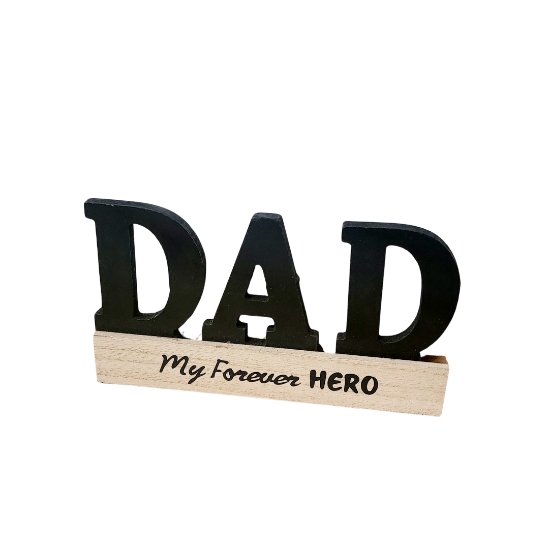 Dad My Forever Hero Wooden Stand | Father's Day | Gifts for Dad | Gifts for Him | Desk Decor